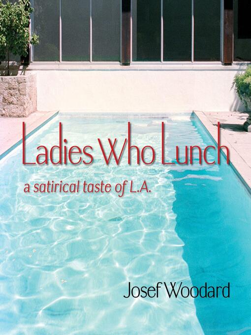 Title details for Ladies Who Lunch by Josef Woodard - Available